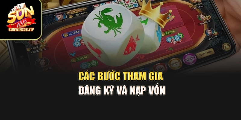 Các bước tham gia đăng ký và nạp vốn